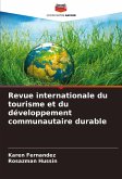 Revue internationale du tourisme et du développement communautaire durable Revue internationale du tourisme et du développement communautaire durable