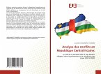 Analyse des conflits en Republique Centrafricaine: Analyse des conflits en Republique Centrafricaine: