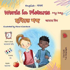 Words in Pictures - My Day (English Bengali Bilingual Children's Book) Words in Pictures - My Day (English Bengali Bilingual Children's Book)