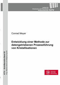 Cover Entwicklung einer Methode zur datengetriebenen Prozessführung von Kristallisationen