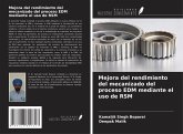 Mejora del rendimiento del mecanizado del proceso EDM mediante el uso de RSM Mejora del rendimiento del mecanizado del proceso EDM mediante el uso de RSM