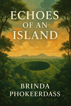 Echoes of an Island (eBook, ePUB) - Phokeerdass, Brinda Echoes of an Island (eBook, ePUB) - Phokeerdass, Brinda