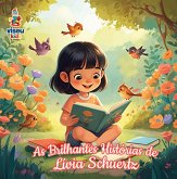 As Brilhantes Histórias de Lívia Schuertz (eBook, ePUB) As Brilhantes Histórias de Lívia Schuertz (eBook, ePUB)