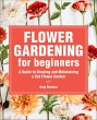 Flower Gardening for Beginners (eBook,... - Bild 1