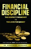 Financial Discipline: How to Become "Rich" With Any Size Income (eBook, ePUB) Financial Discipline: How to Become "Rich" With Any Size Income (eBook, ePUB)