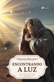 Encontrando a Luz (eBook, ePUB) Encontrando a Luz (eBook, ePUB)