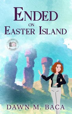 Cover Ended on Easter Island (A Tourist Visa Mystery, #2) (eBook, ePUB)