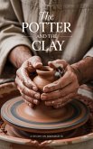 The Potter and the Clay (Bible Study Guides, #6) (eBook, ePUB) The Potter and the Clay (Bible Study Guides, #6) (eBook, ePUB)