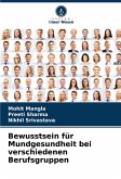 Bewusstsein für Mundgesundheit bei verschiedenen Berufsgruppen Bewusstsein für Mundgesundheit bei verschiedenen Berufsgruppen
