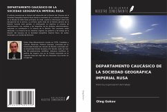 DEPARTAMENTO CAUCÁSICO DE LA SOCIEDAD GEOGRÁFICA IMPERIAL RUSA - Gokov, Oleg