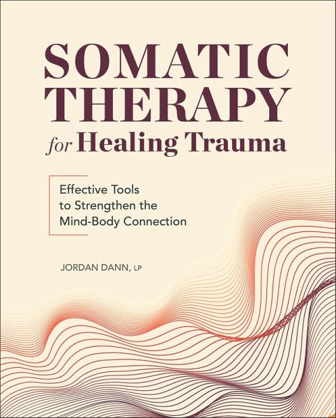 Somatic Therapy for Healing Trauma (eBook, ePUB)
