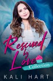 Rescued by Love Collection (eBook, ePUB) Rescued by Love Collection (eBook, ePUB)