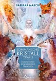 Schamanisches Kristall-Orakel - Heilsteine für dein seelisches Erwachen Schamanisches Kristall-Orakel - Heilsteine für dein seelisches Erwachen