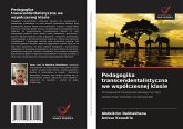 Pedagogika transcendentalistyczna we wspó¿czesnej klasie Pedagogika transcendentalistyczna we wspó¿czesnej klasie