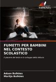 FUMETTI PER BAMBINI NEL CONTESTO SCOLASTICO FUMETTI PER BAMBINI NEL CONTESTO SCOLASTICO