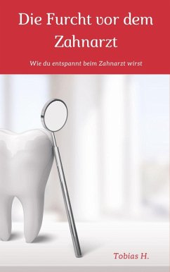 Cover Die Furcht vor dem Zahnarzt (eBook, ePUB)