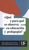 ¿Qué y para qué se observa en educación y pedagogía? (eBook, PDF) ¿Qué y para qué se observa en educación y pedagogía? (eBook, PDF)
