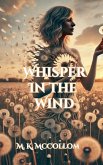 Whispers in the Wind Whispers in the Wind