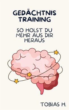 Gedächtnistraining - so holst du mehr aus dir heraus (eBook, ePUB) - Hopfmüller, Tobias