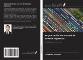 Organización de una red de centros logísticos Organización de una red de centros logísticos