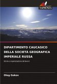 DIPARTIMENTO CAUCASICO DELLA SOCIETÀ GEOGRAFICA IMPERIALE RUSSA