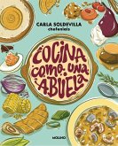 Cocina Como Una Abuela / Grandma-Style Cooking Cocina Como Una Abuela / Grandma-Style Cooking