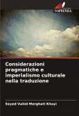 Considerazioni pragmatiche e imperialismo culturale nella traduzione