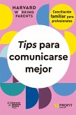 Tips para comunicarse mejor Tips para comunicarse mejor