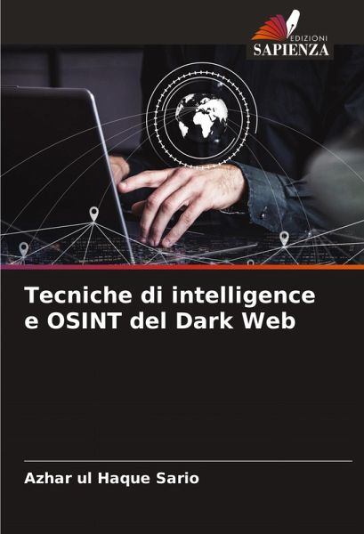 Tecniche di intelligence e OSINT del Dark Web Tecniche di intelligence e OSINT del Dark Web