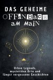 Das geheime Offenbach am Main Das geheime Offenbach am Main