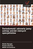 ¿wiadomo¿¿ zdrowia jamy ustnej w¿ród ró¿nych specjalistów ¿wiadomo¿¿ zdrowia jamy ustnej w¿ród ró¿nych specjalistów