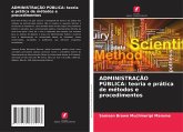 ADMINISTRAÇÃO PÚBLICA: teoria e prática de métodos e procedimentos ADMINISTRAÇÃO PÚBLICA: teoria e prática de métodos e procedimentos