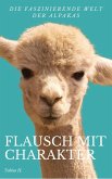 Flausch mit Charakter - die faszinierende Welt der Alpakas (eBook, ePUB) Flausch mit Charakter - die faszinierende Welt der Alpakas (eBook, ePUB)