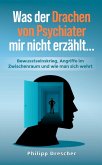 Was der Drachen von Psychiater mir nicht erzählt... (eBook, ePUB) Was der Drachen von Psychiater mir nicht erzählt... (eBook, ePUB)