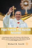 Pope Francis The Humble Reformer (eBook, ePUB)
