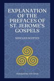 Explanation of the Prefaces of St. Jerome's Gospels Explanation of the Prefaces of St. Jerome's Gospels