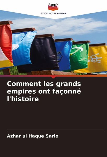 Comment les grands empires ont façonné l'histoire