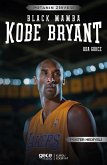 Kobe Bryant - Black Mamba Kobe Bryant - Black Mamba