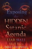 Exposing the HIDDEN Satanic Agenda Exposing the HIDDEN Satanic Agenda