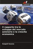 Il rapporto tra lo sviluppo del mercato azionario e la crescita economica