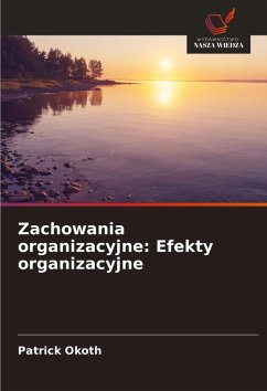 Cover Zachowania organizacyjne: Efekty organizacyjne