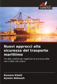 Nuovi approcci alla sicurezza del trasporto marittimo Nuovi approcci alla sicurezza del trasporto marittimo
