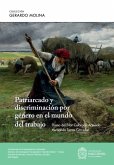 Patriarcado y discriminación por género en el mundo del trabajo (eBook, ePUB) Patriarcado y discriminación por género en el mundo del trabajo (eBook, ePUB)
