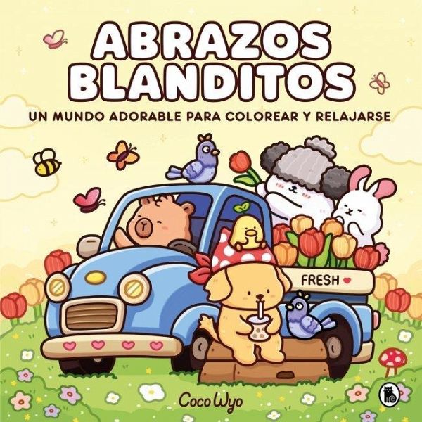 Abrazos Blanditos. Un Mundo Cozy Y Adorable Para Colorear Y Relajarse Ideal Para Niños Y Adultos / Cuddly Hugs Abrazos Blanditos. Un Mundo Cozy Y Adorable Para Colorear Y Relajarse Ideal Para Niños Y Adultos / Cuddly Hugs