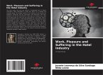Work, Pleasure and Suffering in the Hotel Industry