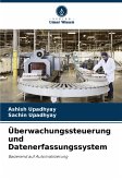 Überwachungssteuerung und Datenerfassungssystem Überwachungssteuerung und Datenerfassungssystem