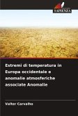 Estremi di temperatura in Europa occidentale e anomalie atmosferiche associate Anomalie Estremi di temperatura in Europa occidentale e anomalie atmosferiche associate Anomalie