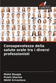 Consapevolezza della salute orale tra i diversi professionisti Consapevolezza della salute orale tra i diversi professionisti