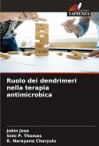 Ruolo dei dendrimeri nella terapia antimicrobica Ruolo dei dendrimeri nella terapia antimicrobica