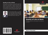 Quality of Life at Work Quality of Life at Work